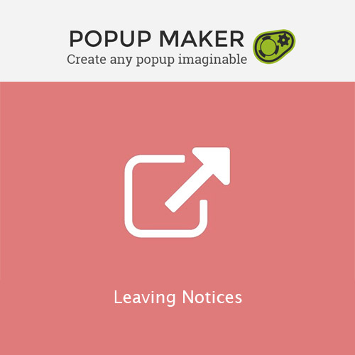 Popup Maker - Leaving Notices